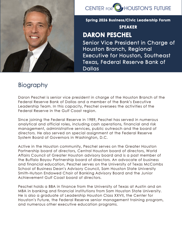 DARON PESCHEL Senior Vice President in Charge of Houston Branch, Regional Executive for Houston, Southeast Texas, Federal Reserve Bank of Dallas